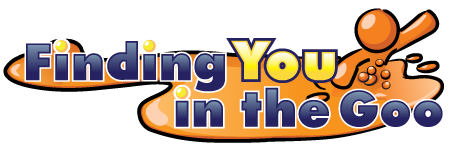 Finding You in the Goo